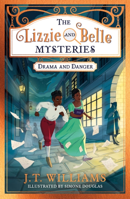 The Lizzie and Belle Mysteries: Drama and Danger (The Lizzie and Belle Mysteries, Book 1)