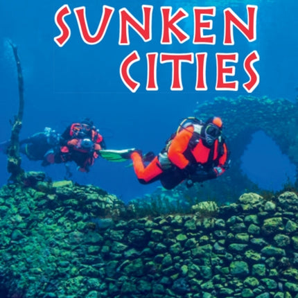 Sunken Cities: Band 10+/White Plus (Collins Big Cat)