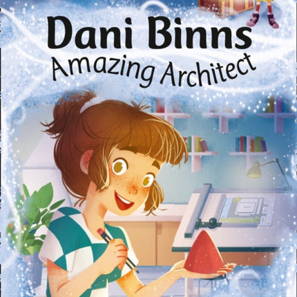 Dani Binns: Amazing Architect: Band 10/White (Collins Big Cat)