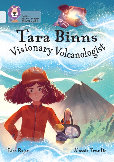 Tara Binns: Visionary Volcanologist: Band 17/Diamond (Collins Big Cat)