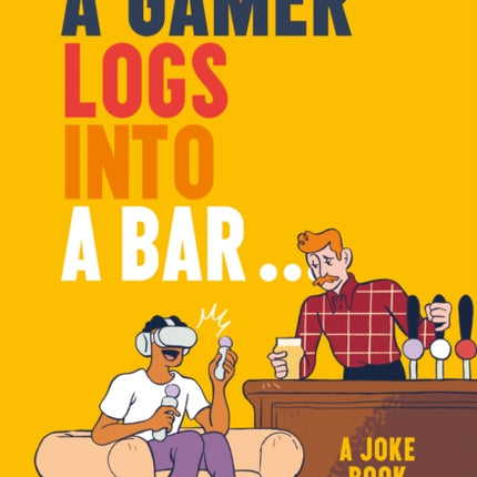 A Gamer Logs into a Bar
