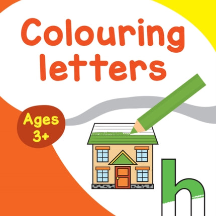 Colouring Letters Early Years Age 3+ (Collins Easy Learning Preschool)