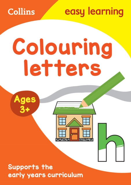 Colouring Letters Early Years Age 3+ (Collins Easy Learning Preschool)