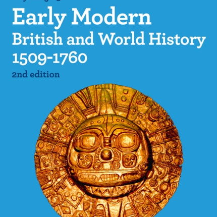 Early Modern British and World History 1509-1760 (Knowing History)