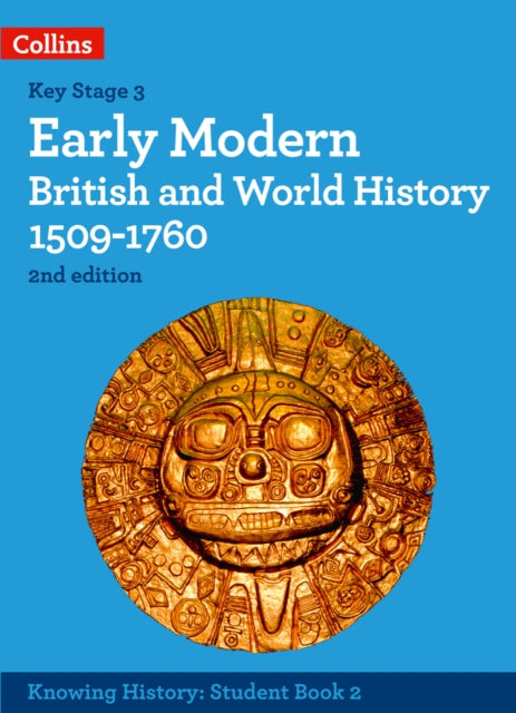 Early Modern British and World History 1509-1760 (Knowing History)