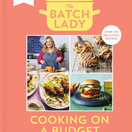 The Batch Lady: Cooking on a Budget