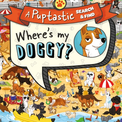 Where’s My Doggy?: A pup-tastic search and find book