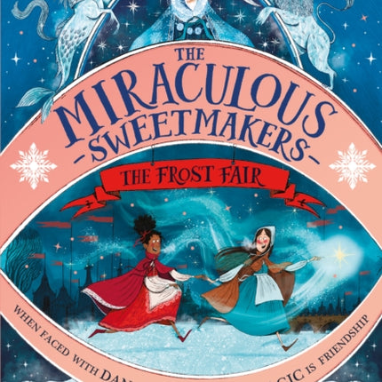 Miraculous Sweetmakers The Frost Fair