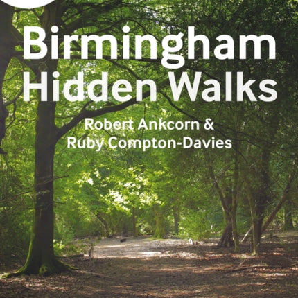 A-Z Birmingham Hidden Walks: Discover 20 routes in and around the city