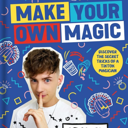 Make Your Own Magic Secrets Stories and Tricks