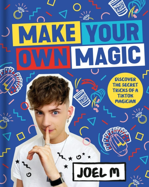 Make Your Own Magic Secrets Stories and Tricks