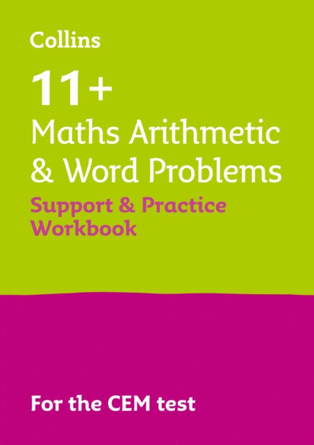 Collins 11+ – 11+ Maths Arithmetic and Word Problems Support and Practice Workbook: For the 2024 CEM Tests