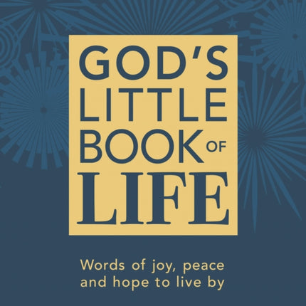 God’s Little Book of Life: Words of joy, peace and hope to live by