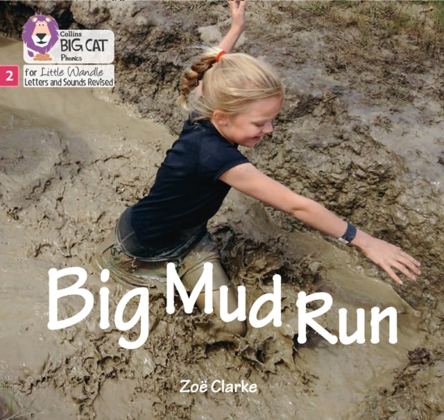 Big Mud Run: Phase 2 Set 5 (Big Cat Phonics for Little Wandle Letters and Sounds Revised)