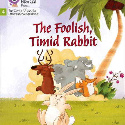 The Foolish, Timid Rabbit: Phase 4 Set 1 (Big Cat Phonics for Little Wandle Letters and Sounds Revised)