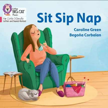 Sit Sip Nap: Phase 2 Set 1 (Big Cat Phonics for Little Wandle Letters and Sounds Revised)