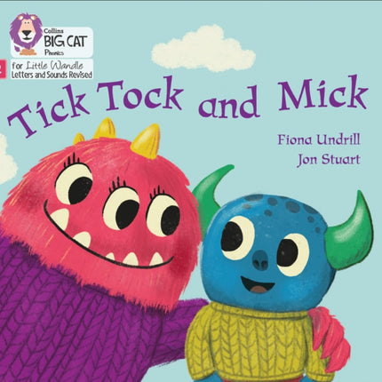 Tick Tock and Mick: Phase 2 Set 3 (Big Cat Phonics for Little Wandle Letters and Sounds Revised)