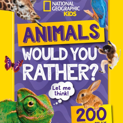 Would you rather? Animals: A fun-filled family game book (National Geographic Kids)