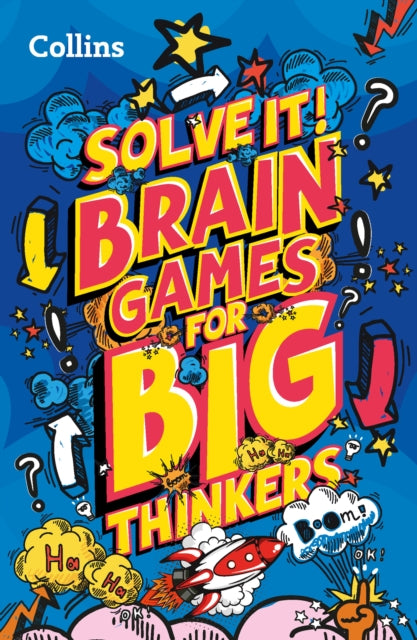 Brain games for big thinkers: More than 120 fun puzzles for kids aged 8 and above (Solve it!)