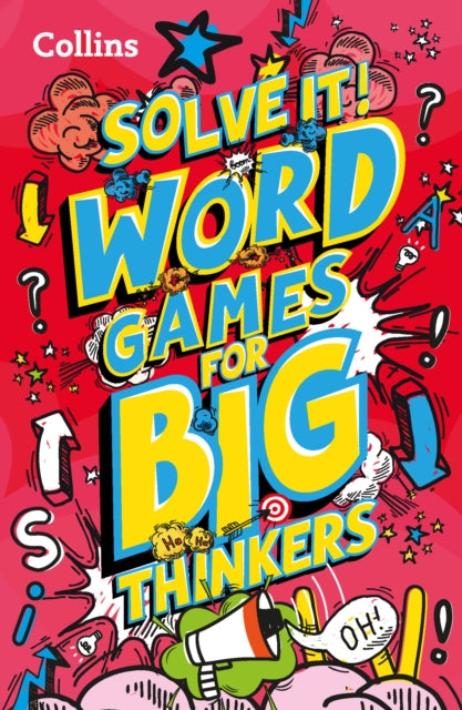 Word games for big thinkers: More than 120 fun puzzles for kids aged 8 and above (Solve it!)