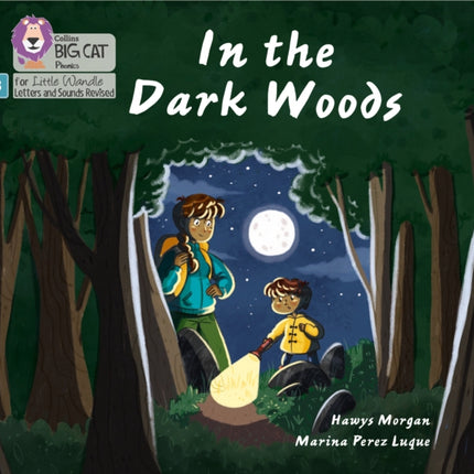 In the Dark Woods: Phase 3 Set 2 (Big Cat Phonics for Little Wandle Letters and Sounds Revised)