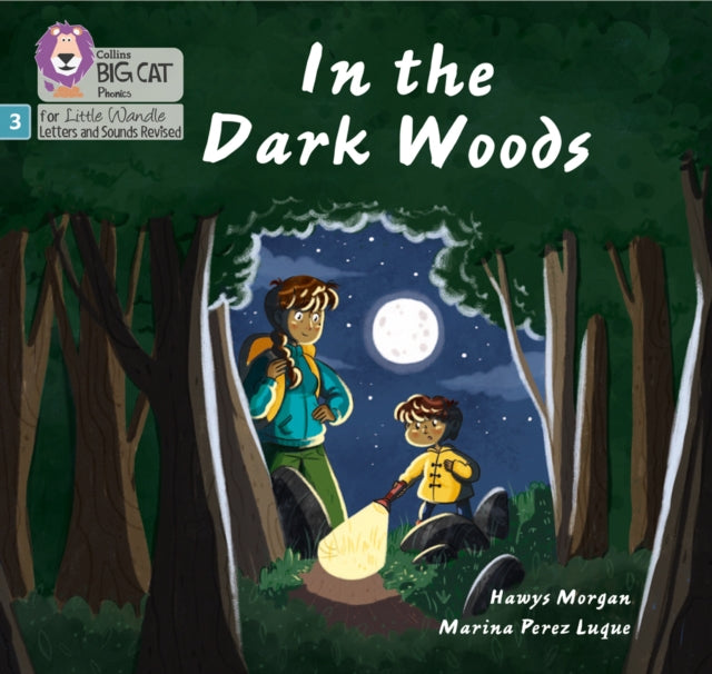 In the Dark Woods: Phase 3 Set 2 (Big Cat Phonics for Little Wandle Letters and Sounds Revised)