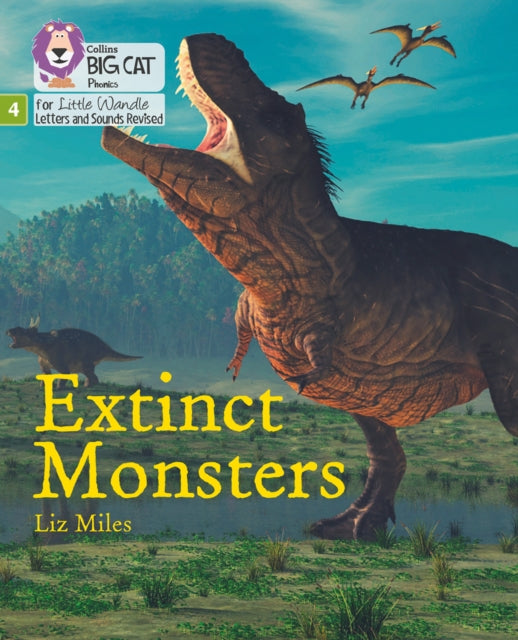 Extinct Monsters: Phase 4 Set 2 (Big Cat Phonics for Little Wandle Letters and Sounds Revised)