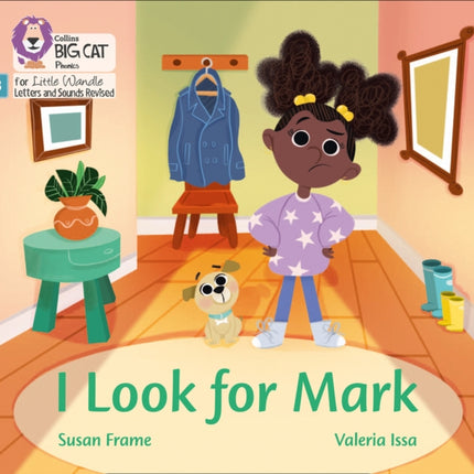 I Look for Mark: Phase 3 Set 1 (Big Cat Phonics for Little Wandle Letters and Sounds Revised)