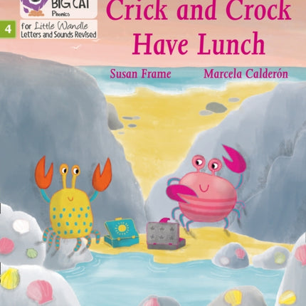 Crick and Crock Have Lunch: Phase 4 Set 1 (Big Cat Phonics for Little Wandle Letters and Sounds Revised)