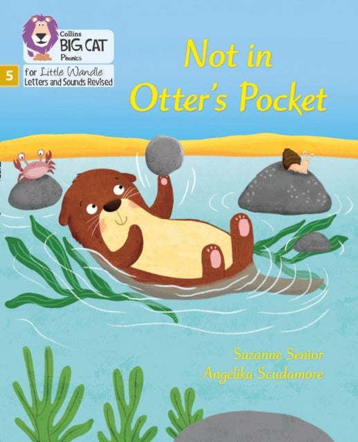 Not in Otter's Pocket!: Phase 5 Set 1 (Big Cat Phonics for Little Wandle Letters and Sounds Revised)