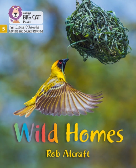 Wild Homes: Phase 5 Set 2 (Big Cat Phonics for Little Wandle Letters and Sounds Revised)