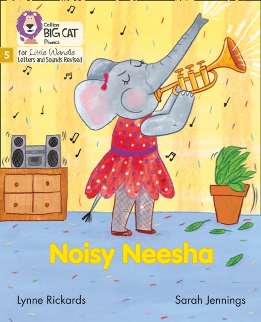 Noisy Neesha: Phase 5 Set 4 (Big Cat Phonics for Little Wandle Letters and Sounds Revised)