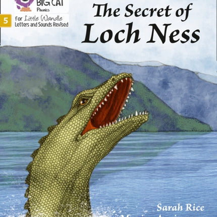 The Secret of Loch Ness: Phase 5 Set 4 (Big Cat Phonics for Little Wandle Letters and Sounds Revised)