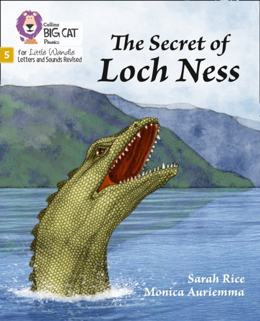 The Secret of Loch Ness: Phase 5 Set 4 (Big Cat Phonics for Little Wandle Letters and Sounds Revised)