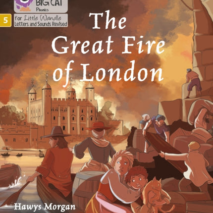 The Great Fire of London: Phase 5 Set 5 (Big Cat Phonics for Little Wandle Letters and Sounds Revised)