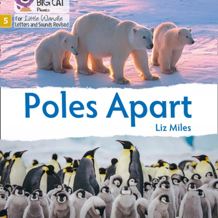 Poles Apart: Phase 5 Set 5 (Big Cat Phonics for Little Wandle Letters and Sounds Revised)