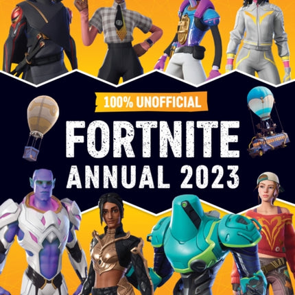 100 Unofficial Fortnite Annual 2023 A Perfect