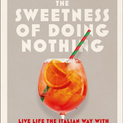 The Sweetness of Doing Nothing