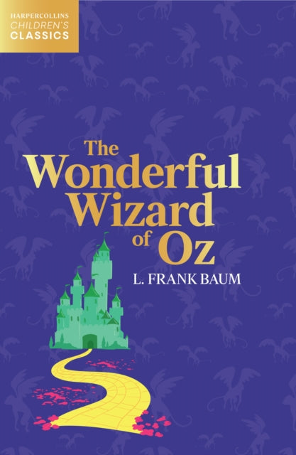 The Wonderful Wizard of Oz (HarperCollins Children’s Classics)