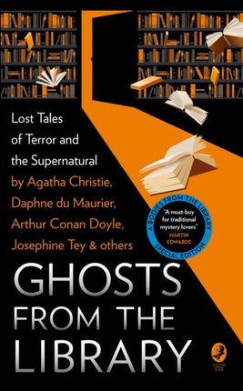 Ghosts from the Library: Lost Tales of Terror and the Supernatural (A Bodies from the Library special)