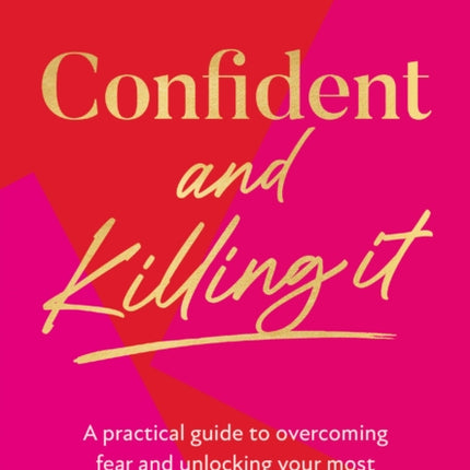 Confident and Killing It