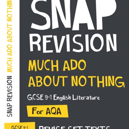 Much Ado About Nothing AQA GCSE 9-1 English Literature Text Guide: Ideal for the 2024 and 2025 exams (Collins GCSE Grade 9-1 SNAP Revision)