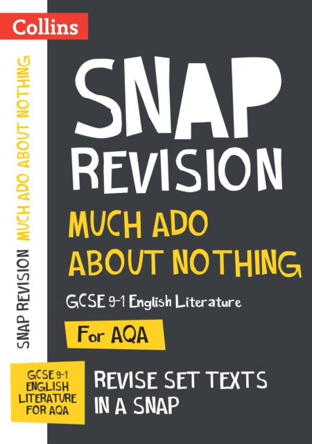 Much Ado About Nothing AQA GCSE 9-1 English Literature Text Guide: Ideal for the 2024 and 2025 exams (Collins GCSE Grade 9-1 SNAP Revision)