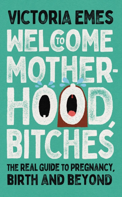 Welcome to Motherhood Bitches
