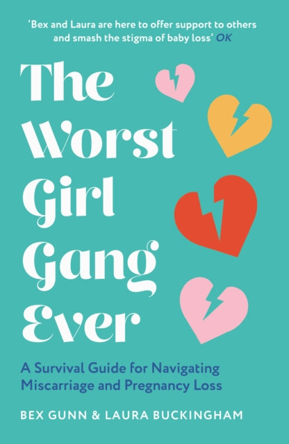 The Worst Girl Gang Ever: A Survival Guide for Navigating Miscarriage and Pregnancy Loss