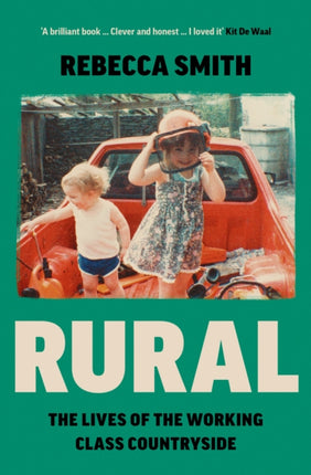 Rural: The Lives of the Working Class Countryside