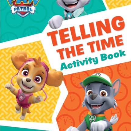 PAW Patrol Telling The Time Activity Book