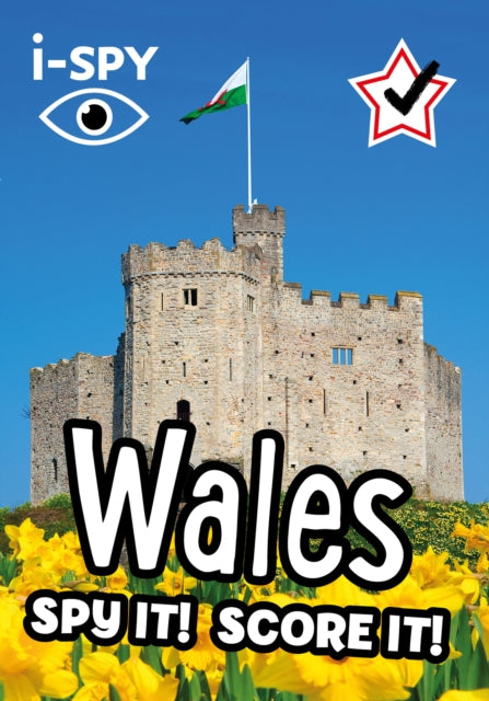 i-SPY Wales: Spy it! Score it! (Collins Michelin i-SPY Guides)