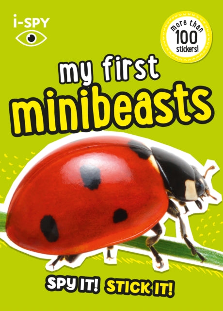 i-SPY My First Minibeasts: Spy it! Stick it! (Collins Michelin i-SPY Guides)