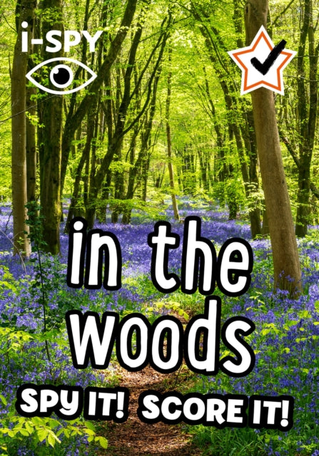 i-SPY in the Woods: Spy it! Score it! (Collins Michelin i-SPY Guides)